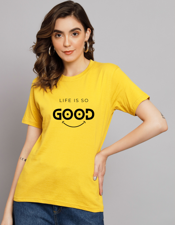 Life is so good half sleeve women round neck t-shirt