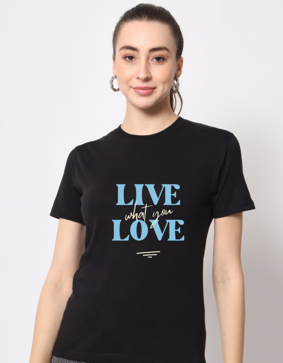 Live love half sleeve women round neck t-shirt