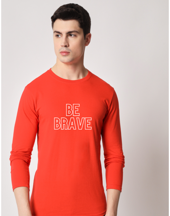 Be Brave full sleeve men round neck t-shirt